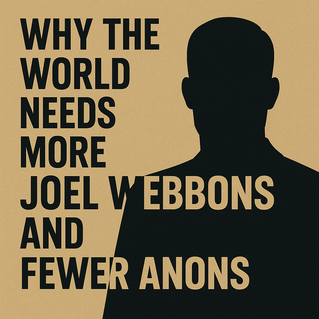 Why the World Needs More Joel Webbons